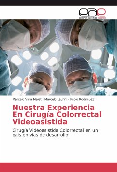 Nuestra Experiencia En Cirugía Colorrectal Videoasistida - Viola Malet, Marcelo;Laurini, Marcelo;Rodríguez, Pablo