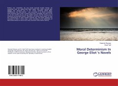 Moral Determinism In George Eliot 's Novels