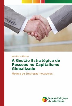 A Gestão Estratégica de Pessoas no Capitalismo Globalizado - Marras, Jean Pierre