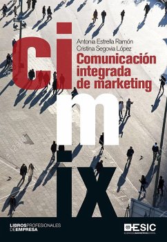 Comunicación integrada de marketing - Estrella Ramón, Antonia; Segovia López, Cristina