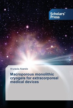 Macroporous monolithic cryogels for extracorporeal medical devices - Akande, Wuraola