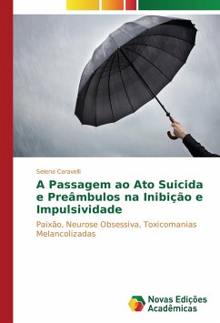 A Passagem ao Ato Suicida e Preâmbulos na Inibição e Impulsividade