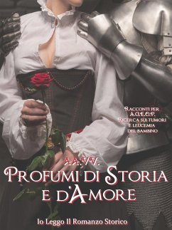 Profumi di storia e d'amore (eBook, ePUB) - AA.VV.