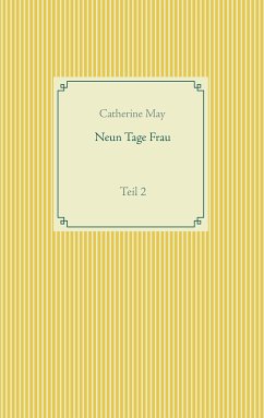 Neun Tage Frau (eBook, ePUB) - May, Catherine