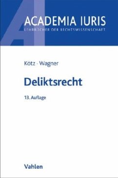 Deliktsrecht - Wagner, Gerhard;Kötz, Hein