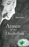 Atmen in der Dunkelheit