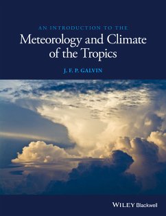 An Introduction to the Meteorology and Climate of the Tropics (eBook, ePUB) - Galvin, J. F. P.