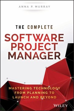 The Complete Software Project Manager (eBook, ePUB) - Murray, Anna P.