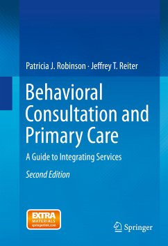 Behavioral Consultation and Primary Care (eBook, PDF) - Robinson, Patricia J.; Reiter, Jeffrey T.