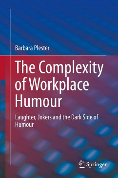 The Complexity of Workplace Humour (eBook, PDF) - Plester, Barbara