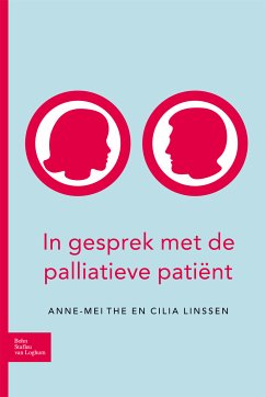 In gesprek met de palliatieve patiënt (eBook, PDF) - The, A. M.; Linssen, Cilia