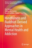 Mindfulness and Buddhist-Derived Approaches in Mental Health and Addiction (eBook, PDF)