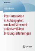 Peer-Interaktion in Abhängigkeit von familiären und außerfamiliären Bindungserfahrungen (eBook, PDF)