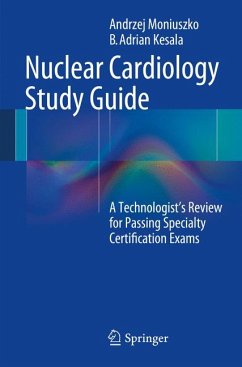Nuclear Cardiology Study Guide (eBook, PDF) - Moniuszko, Andrzej; Kesala, B. Adrian