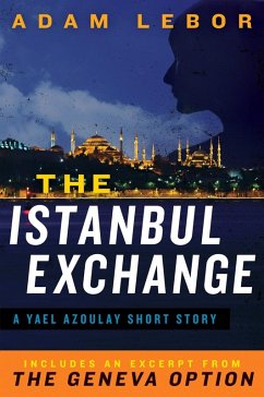 Cover The Istanbul Exchange: A Yael Azoulay Short Story (eBook, ePUB)