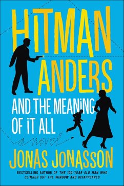 Hitman Anders and the Meaning of It All (eBook, ePUB) - Jonasson, Jonas; Willson-Broyles, Rachel
