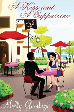 A Kiss and A Cappuccino (No Matter The Distance, #1) (eBook, ePUB) - Gambiza, Molly