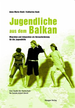 Jugendliche aus dem Balkan (eBook, PDF) - Haab, Katharina; Riedi, Anna M