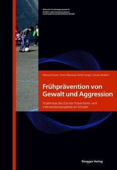Frühprävention von Gewalt und Aggression (eBook, PDF) - Eisner, Manuel; Jünger, Rahel; Meidert, Ursula; Ribeaud, Denis