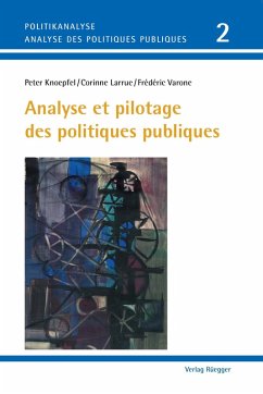 Analyse et pilotage des politiques publiques (eBook, PDF) - Knoepfel, Peter; Larrue, Corinne; Varone, Frédéric