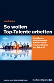 So wollen Top-Talente arbeiten (eBook, ePUB)