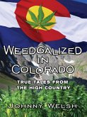 Weedgalized in Colorado (eBook, ePUB)