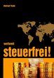 weltweit steuerfrei! (eBook, PDF) - Bild 1