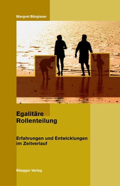 Egalitäre Rollenteilung (eBook, PDF) - Bürgisser, Margret