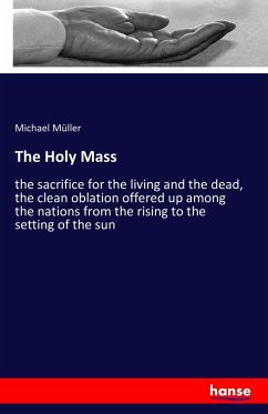 The Holy Mass - Müller, Michael