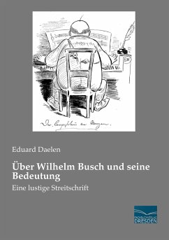 Über Wilhelm Busch und seine Bedeutung - Daelen, Eduard
