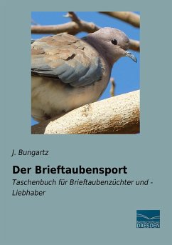 Der Brieftaubensport - Bungartz, J.