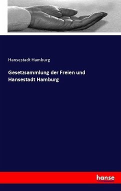 Gesetzsammlung der Freien und Hansestadt Hamburg - Hamburg, Hansestadt