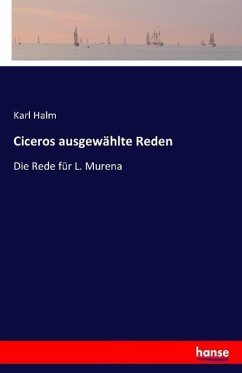 Ciceros ausgewählte Reden - Halm, Karl