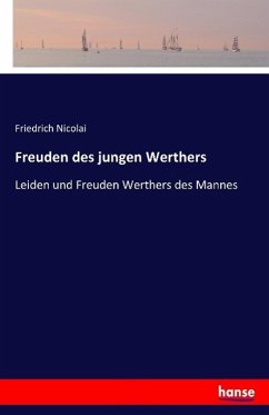 Freuden des jungen Werthers - Nicolai, Friedrich