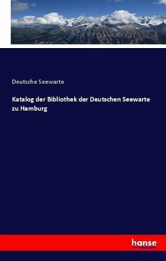 Katalog der Bibliothek der Deutschen Seewart zu Hamburg - Deutsche Seewarte