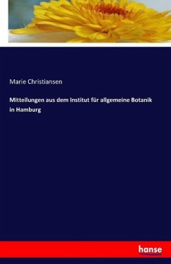 Mitteilungen aus dem Institut für allgemeine Botanik in Hamburg - Christiansen, Marie