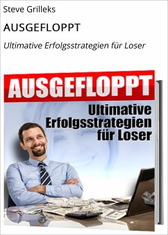 AUSGEFLOPPT (eBook, ePUB) - Grilleks, Steve