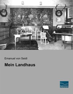 Mein Landhaus - Seidl, Emanuel von