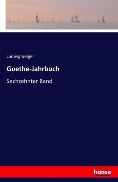 Goethe-Jahrbuch - Geiger, Ludwig