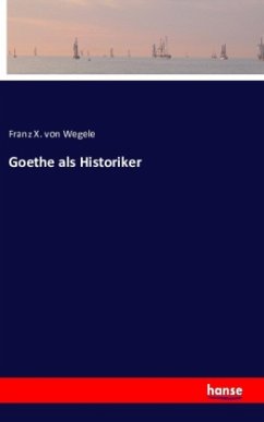 Goethe als Historiker