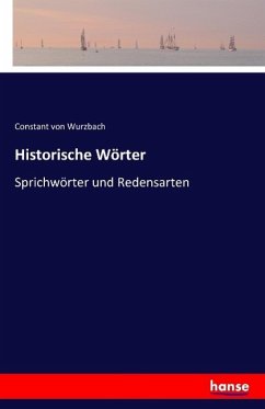 Historische Wörter - Wurzbach, Constantin von