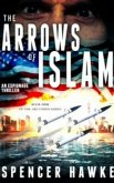 The Arrows of Islam - An Espionage Thriller - Book 1 in the Ari Cohen Series (eBook, ePUB)