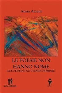 Le poesie non hanno nome (eBook, ePUB) - Atzeni, Anna