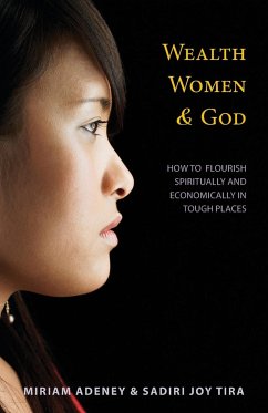 Wealth, Women, and God - Adeney, Miriam; Tira, Sadiri Joy