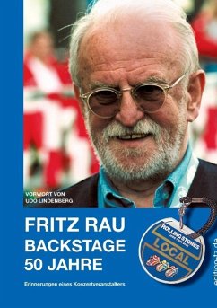 FRITZ RAU - BACKSTAGE 50 JAHRE - Rau, Fritz