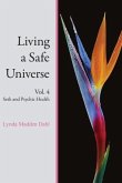 Living a Safe Universe, Vol. 4