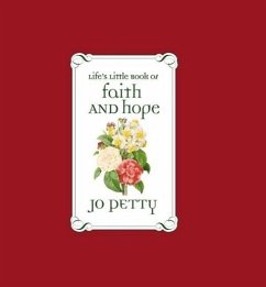 Life's Little Book of Faith and Hope - Petty, Jo