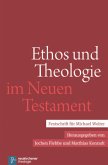 Ethos und Theologie im Neuen Testament