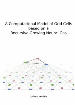 A Computational Model of Grid Cells based on a Recursive Growing Neural Gas - Kerdels, Jochen