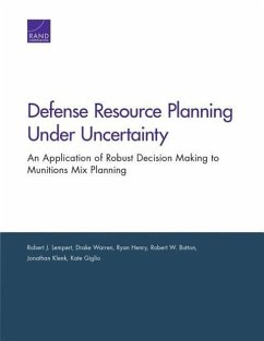 Defense Resource Planning Under Uncertainty - Lempert, Robert J; Warren, Drake; Henry, Ryan